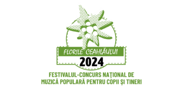 Festivalul – concurs naţional de muzică populară pentru copii şi tineri „FLORILE CEAHLĂULUI”