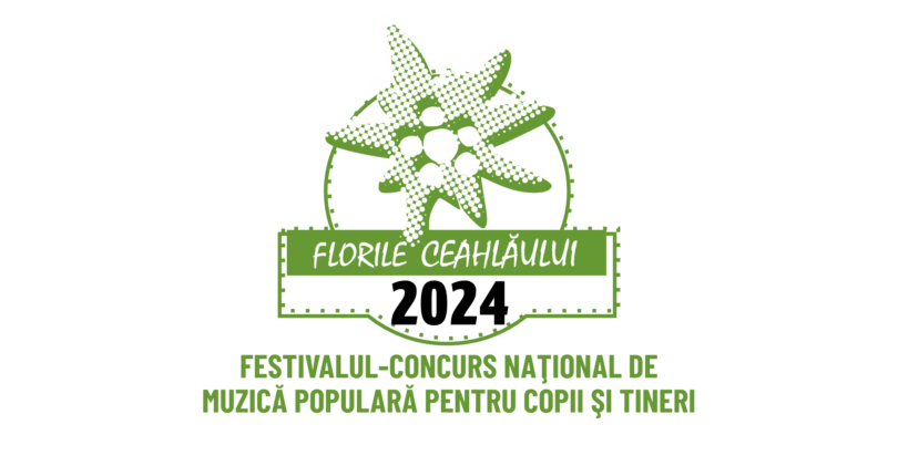Festivalul – concurs naţional de muzică populară pentru copii şi tineri „FLORILE CEAHLĂULUI”